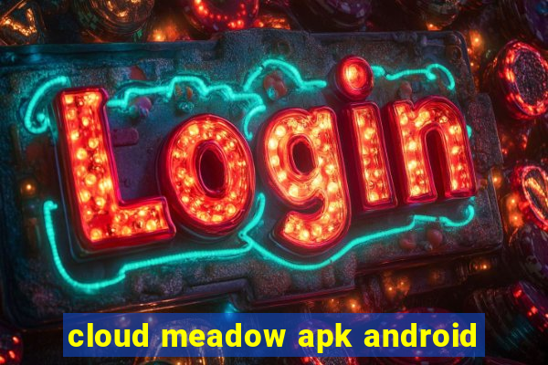 cloud meadow apk android